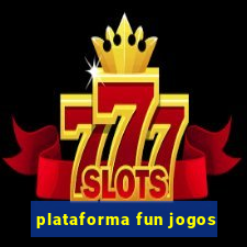 plataforma fun jogos